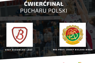 Bielszczanki powalczą o półfinał Pucharu Polski w Łodzi