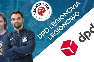 DPD Polska sponsorem tytularnym Legionovii Legionowo