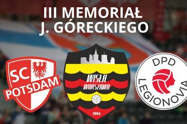 Wisła Warszawa wygrała Memoriał Jerzego Góreckiego