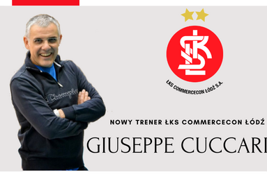 Giuseppe Cuccarini nowym trenerem ŁKS Commercecon Łódź