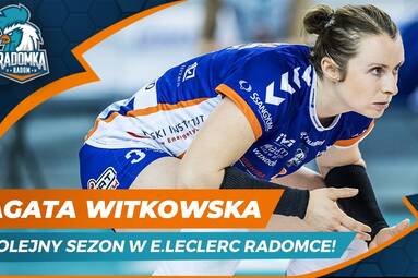 Agata Witkowska zostaje w E.Leclerc Radomce Radom