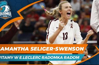 Samantha Seliger-Swenson w E.Leclerc Radomce Radom