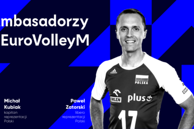 Michał Kubiak i Paweł Zatorski ambasadorami EuroVolley2021 