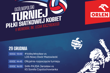 To już druga edycja OGÓLNOPOLSKIEGO TURNIEJU PIŁKI SIATKOWEJ KOBIET „II MEMORIAŁ IM. LECHA KACZYŃSKIEGO"
