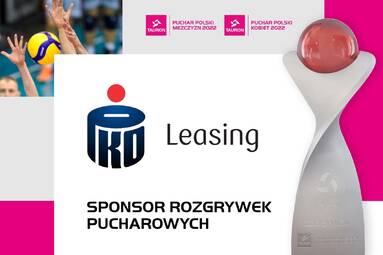 PKO Leasing Sponsorem TAURON Pucharu Polski w Piłce Siatkowej 2022