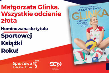 Biografia „Wszystkie odcienie złota” Małgorzaty Glinki nominowana w Plebiscycie na Sportową Książkę Roku