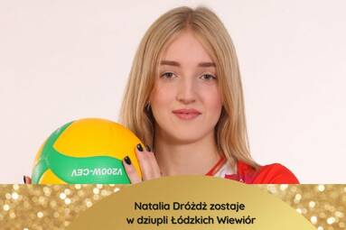 Natalia Dróżdż pozostaje w ŁKS Commercecon Łódź