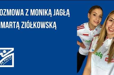 Monika Jagła i Marta Ziółkowska o grze w reprezentacji Polski i Grand Prix Polskiej Ligi Siatkówki