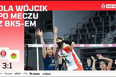 #TAURONLiga: Aleksandra Wójcik po meczu z BKS-em Bostik