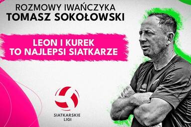 Siatkówka okiem piłkarza | TOMASZ SOKOŁOWSKI | Rozmowy Iwańczyka