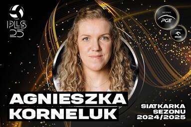 Nominowane w kategorii Siatkarka sezonu 2024/2025: Agnieszka Korneluk