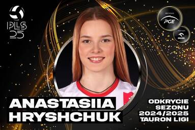 Nominowane w kategorii Odkrycie sezonu 2024/2025 TAURON Ligi: Anastasiia Hryshchuk