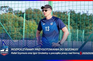 Rafał Szymura i Igor Grobelny o początku przygotowań ZAKSY Kędzierzyn-Koźle