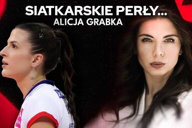 „Moja historia wiele mnie nauczyła” | ALICJA GRABKA | Siatkarskie Perły