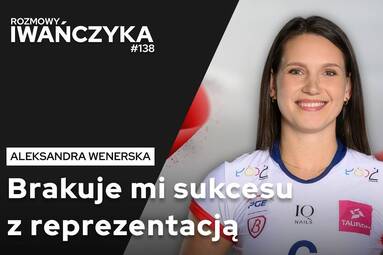 "BRAKUJE MI SUKCESU Z REPREZENTACJĄ" | ALEKSANDRA WENERSKA | Rozmowy Iwańczyka