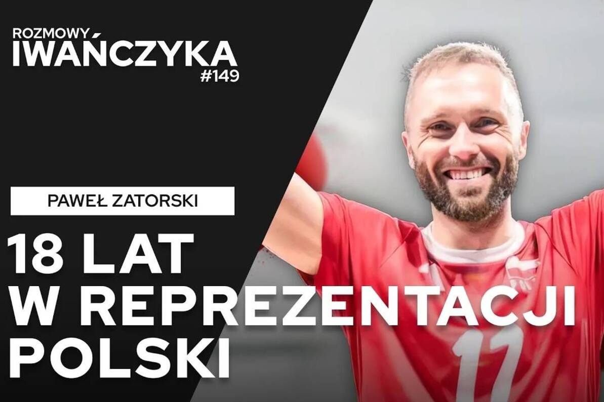 18 LAT W REPREZENTACJI POLSKI | PAWEŁ ZATORSKI | Rozmowy Iwańczyka