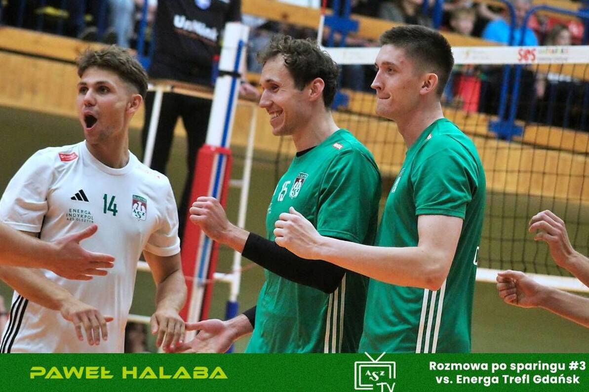 Paweł Halaba po drugim sparingu Energi Indykpolu Olsztyn z Energą Treflem Gdańsk (3:1)