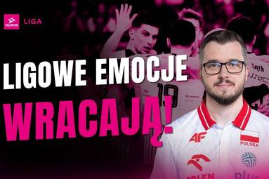 LIGOWE EMOCJE WRACAJĄ! | Magazyn TAURON Ligi